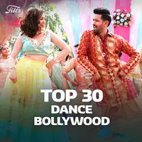 Top 30 Dance Bollywood