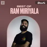 Best Of Ram Miriyala