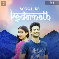 Songs like Kedarnath