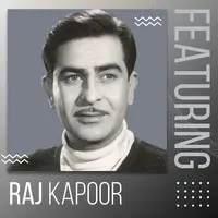 Featuring Raj Kapoor