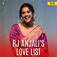 RJ Anjali's Love List