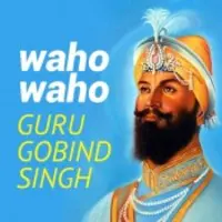 Waho Waho Guru Gobind Singh