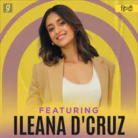 Featuring Ileana D'Cruz