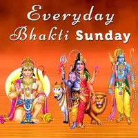 Everyday Bhakti SUNDAY