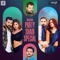 Bhojpuri Party Shadi Special