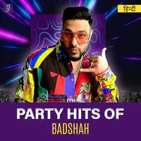 Party Hits of Badshah