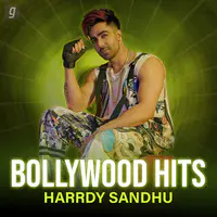 Harrdy Sandhu: Bollywood Hits