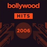 Bollywood Hits 2006