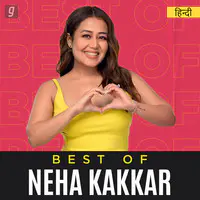 Best of Neha Kakkar