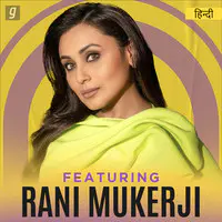Featuring Rani Mukerji