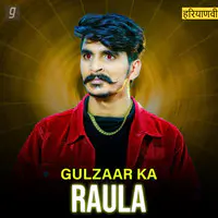 Gulzaar Ka Raula