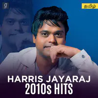 Harris Jayaraj 2010s Hits