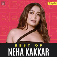 Best of Neha Kakkar - Punjabi