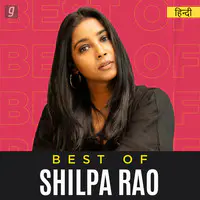 Best of Shilpa Rao