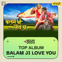 Balam Ji Love You - Top Album 2023
