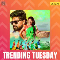 Trending Tuesday - Telugu