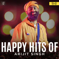 Happy Hits of Arijit Singh