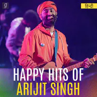 Happy Hits of Arijit Singh