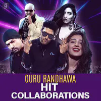 Guru Randhawa: Hit Collaborations