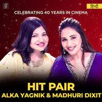 Hit Pair - Alka Yagnik and Madhuri Dixit