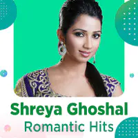 Shreya Ghoshal - Romantic Hits