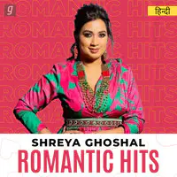 Romantic Hits of Shreya Ghoshal