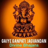 Gaiye Ganpati Jagvandan - Divin Bhajans
