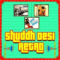 Shuddh Desi Retro