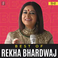 Best of Rekha Bhardwaj