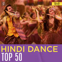 Hindi Dance Top 50