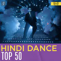 Hindi Dance Top 50