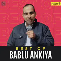 Best of Bablu Ankiya