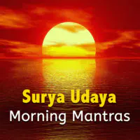 Surya Udaya - Morning Mantras