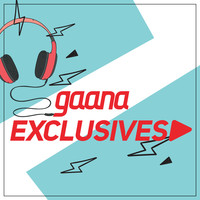 Gaana Exclusives Music Playlist: Best Gaana Exclusives MP3 Songs On ...