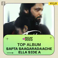 Sapta Saagaradaache Ella Side A - Top Album 2023