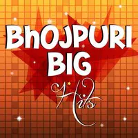 Bhojpuri Big Hits