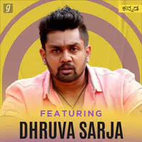 Featuring Dhruva Sarja