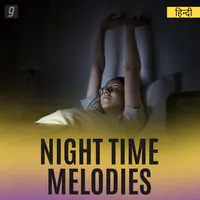 Night Time Melodies - Hindi