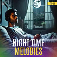 Night Time Melodies - Hindi