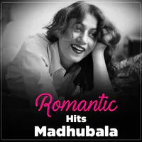 Romantic Hits Madhubala