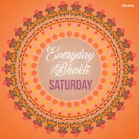 Everyday Bhakti SATURDAY