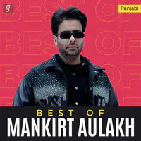 Best of Mankirt Aulakh