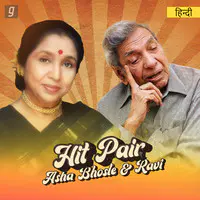 Hit Pair - Asha Bhosle & Ravi