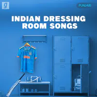 Indian Team Dressing Room Songs