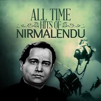 All Time Hits of Nirmalendu