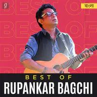 Best of Rupankar Bagchi