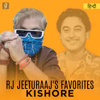 RJ Jeeturaaj's Favorites - Kishore Kumar Special