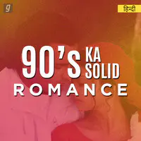 90s Ka Solid Romance