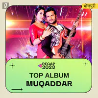 Muqaddar - Top Album 2023