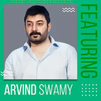 Featuring Arvind Swamy